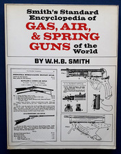 GAS AIR AND SPRING GUNS OF THE WORLD BY SMITH 1982 FIRST PAPERBACK EDITION