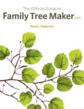The Official Guide to Family Tree Maker-Tana L. Pedersen