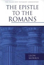 Epistle to the Romans (Pillar commentaries) - Morris, Leon