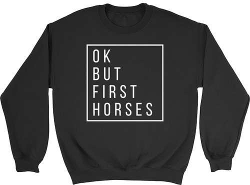 But first horses - horses, kids
