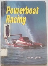 Powerboat Racing by Jay H