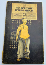 The Incredible Healing Needles by D & J Lawson-Wood, 1st Edition Paperback 1974