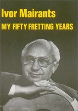 My Fifty Fretting Years -