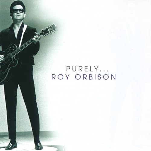 Purely roy orbison - roy,