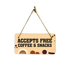 Accepts Free Coffee & Snacks