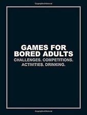 Games for Bored Adults