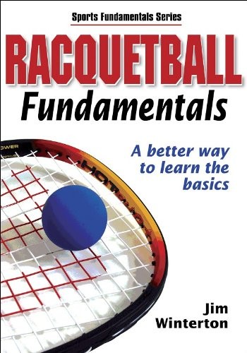 Racquetball fundamentals a - racquetball, fundamentals: