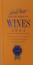 Platter's South African wines 2002: Guide to cellars, vineyards an... Board book