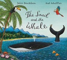 The Snail and the Whale by Donaldson, Julia Book The Cheap Fast Free Post
