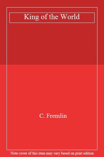 King the world - world-c., fremlin