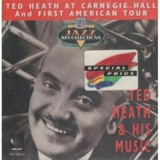 Ted Heath at Carnegie Hall Ted Heath & His Music CD 1996 Free UK P&P Audio CD