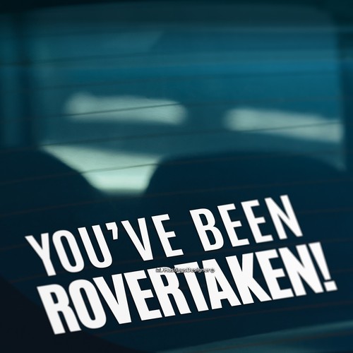 You been rovertaken fits - rovertaken,