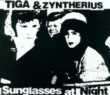 Sunglasses at Night by Tiga