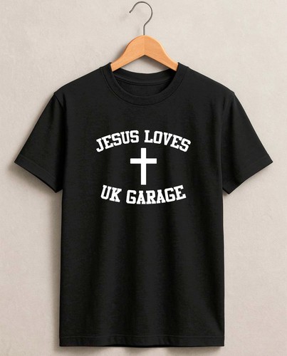 Jesus loves garage shirt - uk, t-shirt