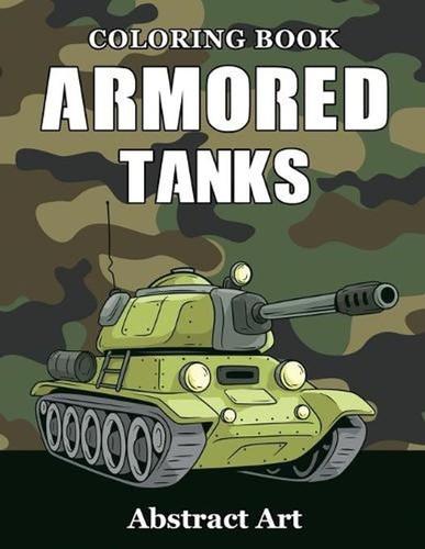Armored tanks coloring - coloring, book