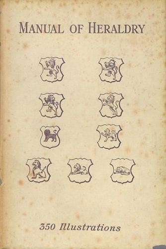 The manual heraldry - the, heraldry.