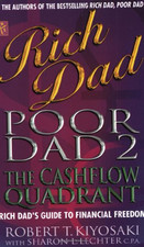 Rich Dad, Poor Dad 2: Cash Flow Quadrant - Rich Dad's... - Kiyosaki, Robert T.