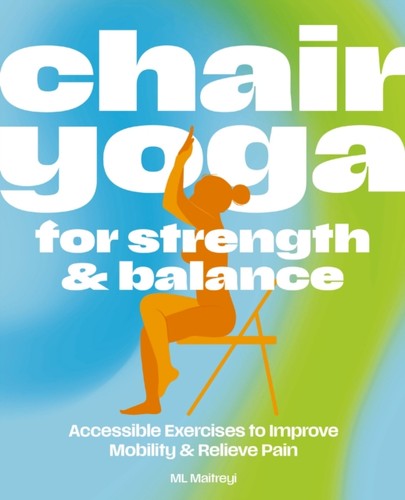 Chair yoga for strength and - for,