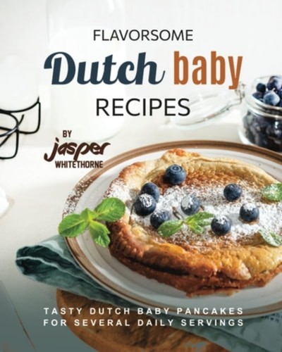 Flavorsome dutch baby recipes - flavorsome,