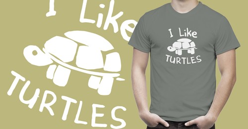 Like turtles tshirt - turtles,