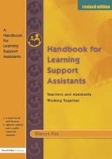 A Handbook for Learning Support Assistants: Teachers and Assistants Working Toge