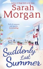 Sarah Morgan : Suddenly, Last Summer: A sexy small-town FREE Shipping, Save £s