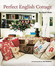 Perfect English Cottage by Shaw, Ros Byam Hardback Book The Cheap Fast Free Post
