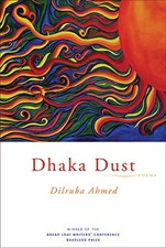 Dhaka Dust: Poems, Ahmed