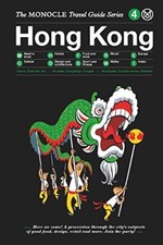 Hong Kong: Monocle Travel Guides (The Monoc..., Monocle