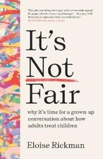 Eloise Rickman It’s Not Fair (Paperback)