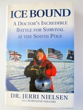 Ice Bound Doctor's Battle for Survival South Pole SIGNED by Jerri Nielsen Book