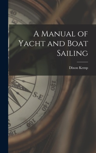 Kemp manual of yacht and - a,