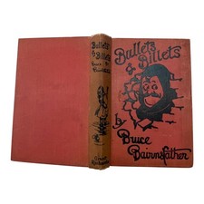 Bullets & Billets by Bruce Bairnsfather 1916 1st Edition WWI Memoir