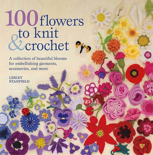 100 flowers knit crochet - 100, &