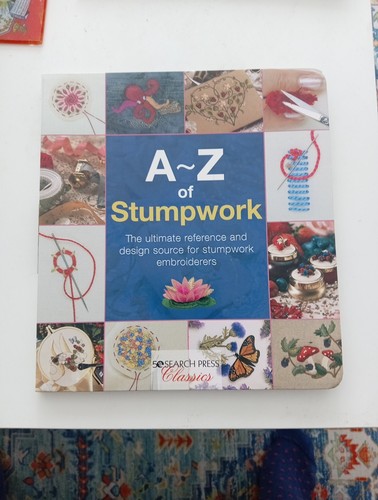 Stumpwork the ultimate - a-z, stumpwork: