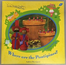 In The Night Garden: Where are the Pontipines? by Davenport, Andrew Book The