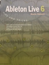 Ableton Live 6 Tips and Tricks