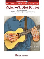 Baritone Ukulele Aerobics. Includes Audio Online: For All... - Chad Johnson