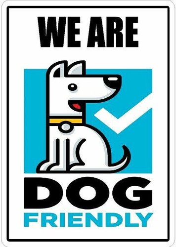 Are dog friendly - we,