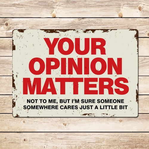 Your opinion matters funny - opinion,