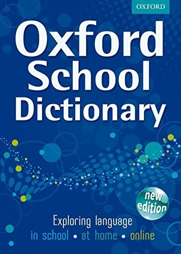 Oxford school dictionary new - oxford,