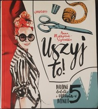 Polish book USZYJ TO Anna Maksymiuk-Szymanska polska ksiazka Paperback 2018