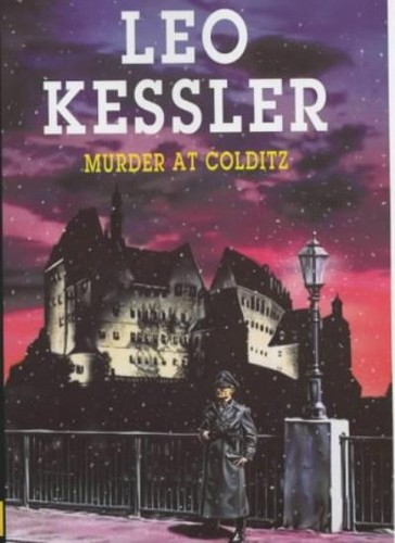 Murder colditz leo kessler - colditz,leo,
