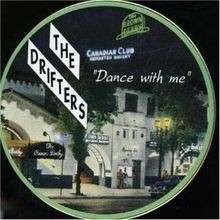 Dance With Me by The Drifters