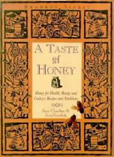 A Taste of Honey: Honey for Health, Beauty and Cookery - Recipes and Traditio.