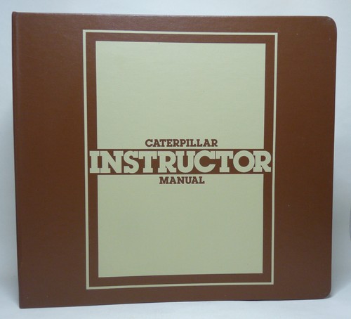 Caterpillar instructor manual - instructor,