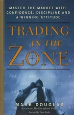 Trading in the Zone : by Mark