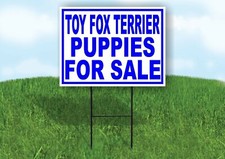 Toy Fox Terrier PUPPIES FOR SALE BLUE Yard Sign Road with Stand LAWN SIGN