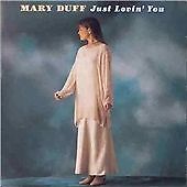 Mary duff just lovin - mary,