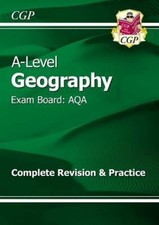New A-Level Geography: AQA Year 1 & 2 Complete Revision & Practice (CGP A-Level